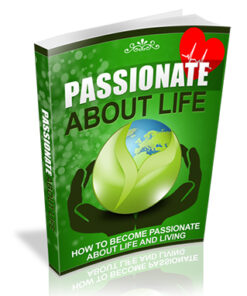 Passionate About Life
