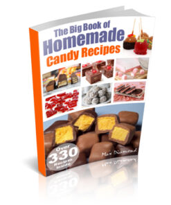 The Big Book of Homemade Candy Recipes